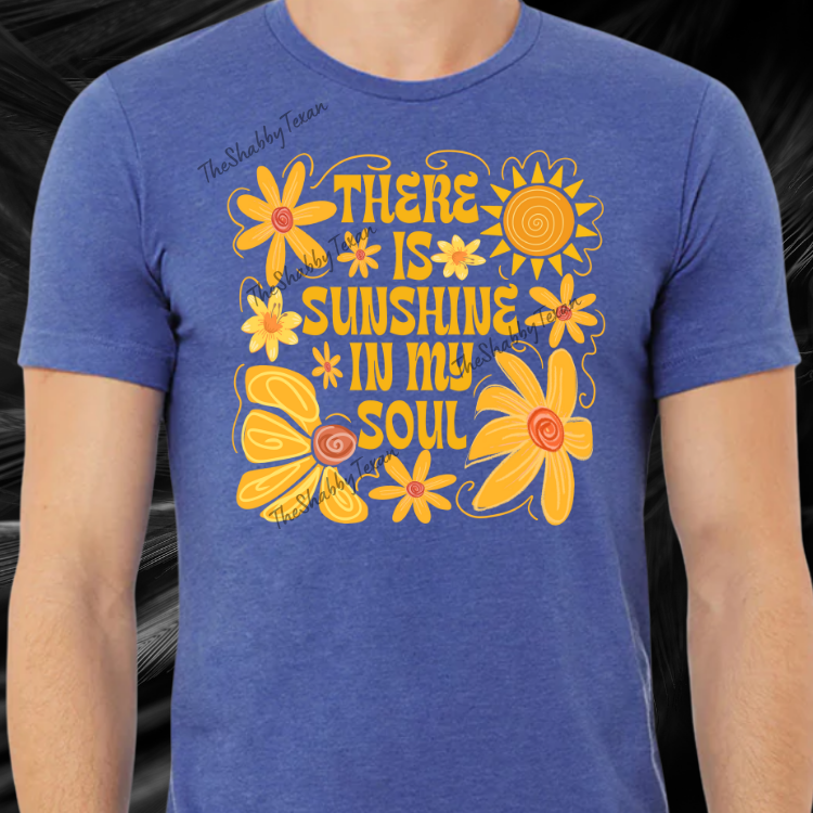 There Is Sunshine in my Soul T-shirt