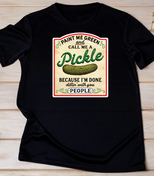 Call Me A Pickle T-Shirt