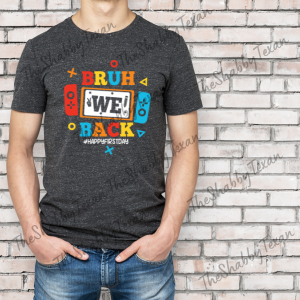 Bruh We Back Shirts