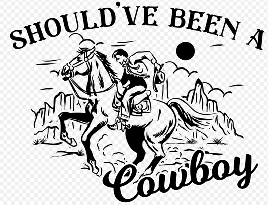 Should Have Been a Cowboy Shirt Transfer