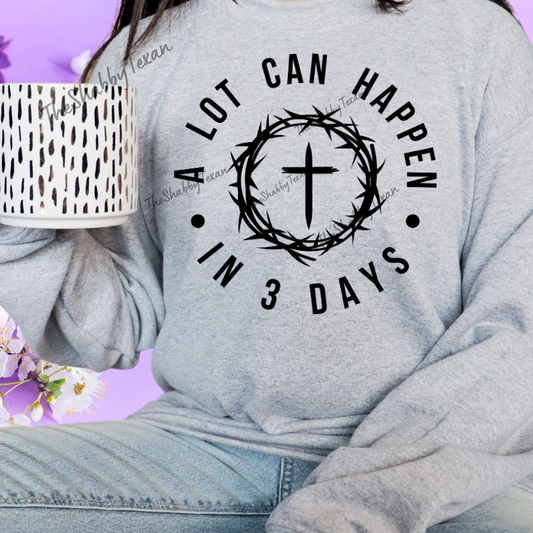 A Lot Can Happen In 3 Days Shirts