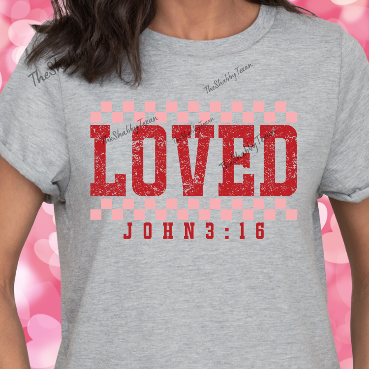 Loved John 3:16 DTF Shirts