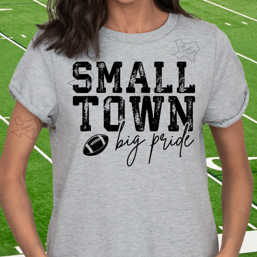 Small Town Big Pride Tshirts and Sweatshirts