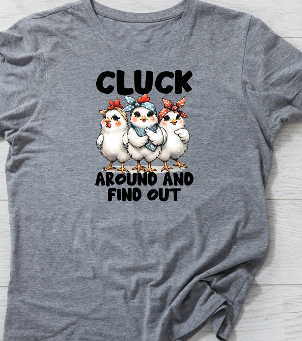 Cluck Around and Find Out