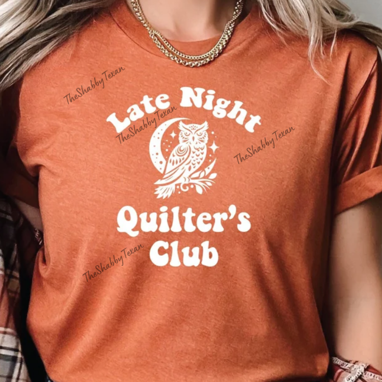 Late Night Quilters Club Shirt or Transfers