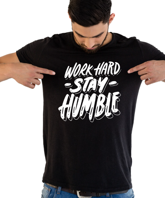 Work Hard and Stay Humble Shirt