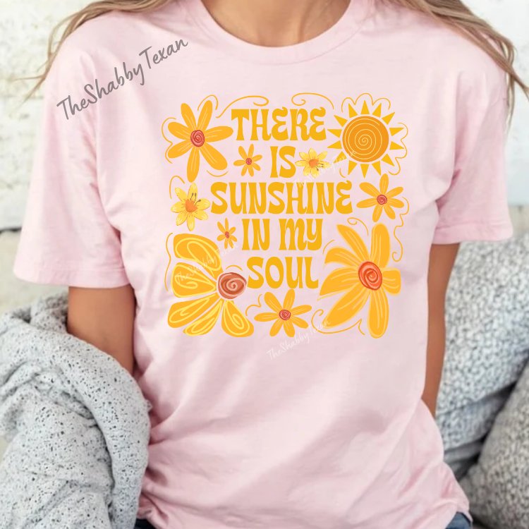 There Is Sunshine in my Soul T-shirt
