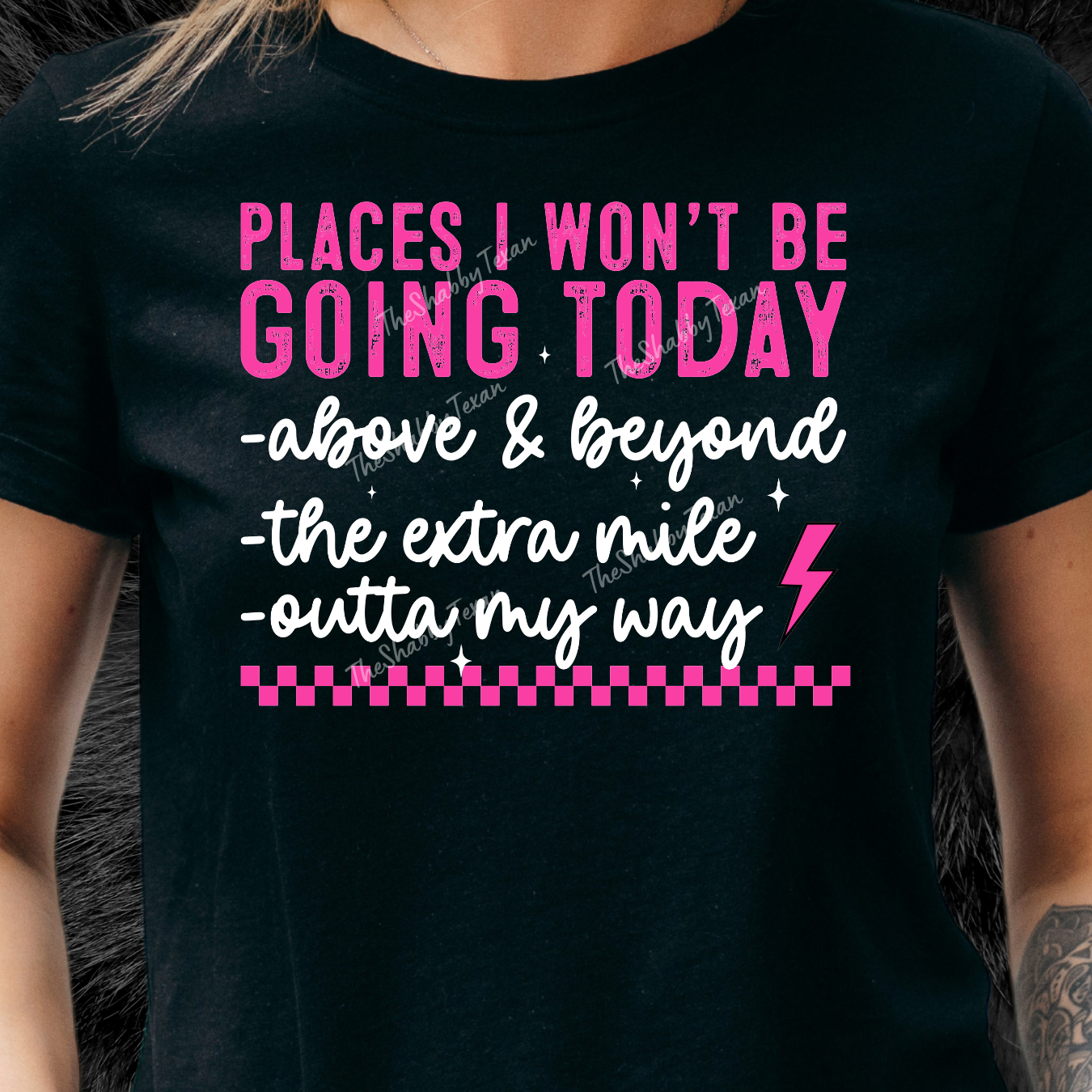 Places I Won't Be Going Today Shirts