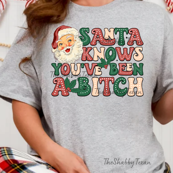 Santa knows you've been a B Shirts