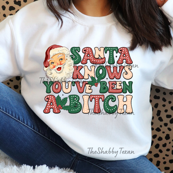 Santa knows you've been a B Shirts