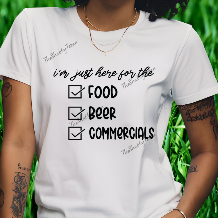 Here for Food Beer and Commercials Shirts and Transfer