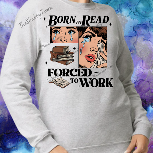 Born to Read Forced to Work DTF Transfers
