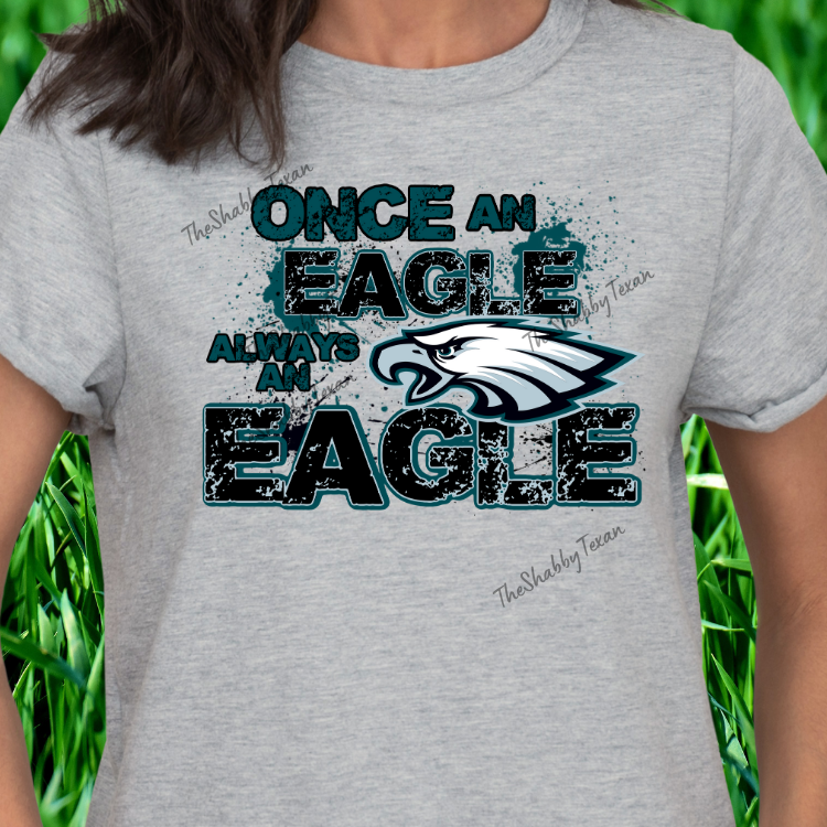 Once an Eagle Always an Eagle Shirts and Transfer