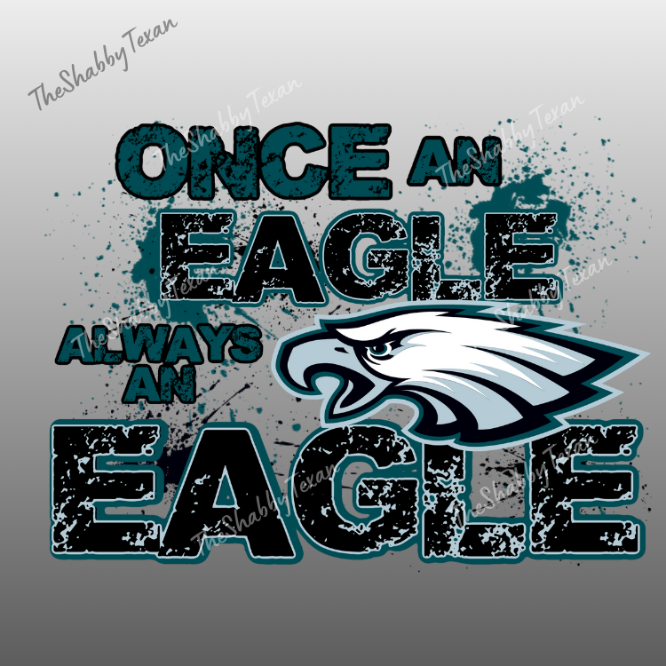 Once an Eagle Always an Eagle Shirts and Transfer