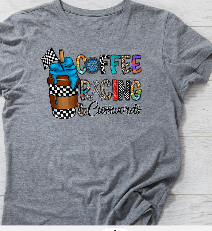 Coffee Racing and Cusswords Shirt