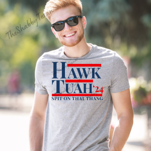 Hawk Tuah Shirt