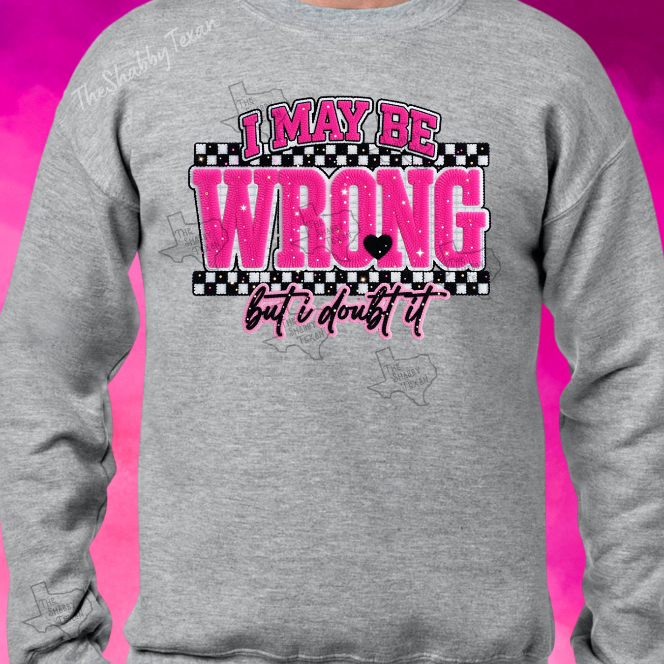 I May Be Wrong But I Doubt It Shirts