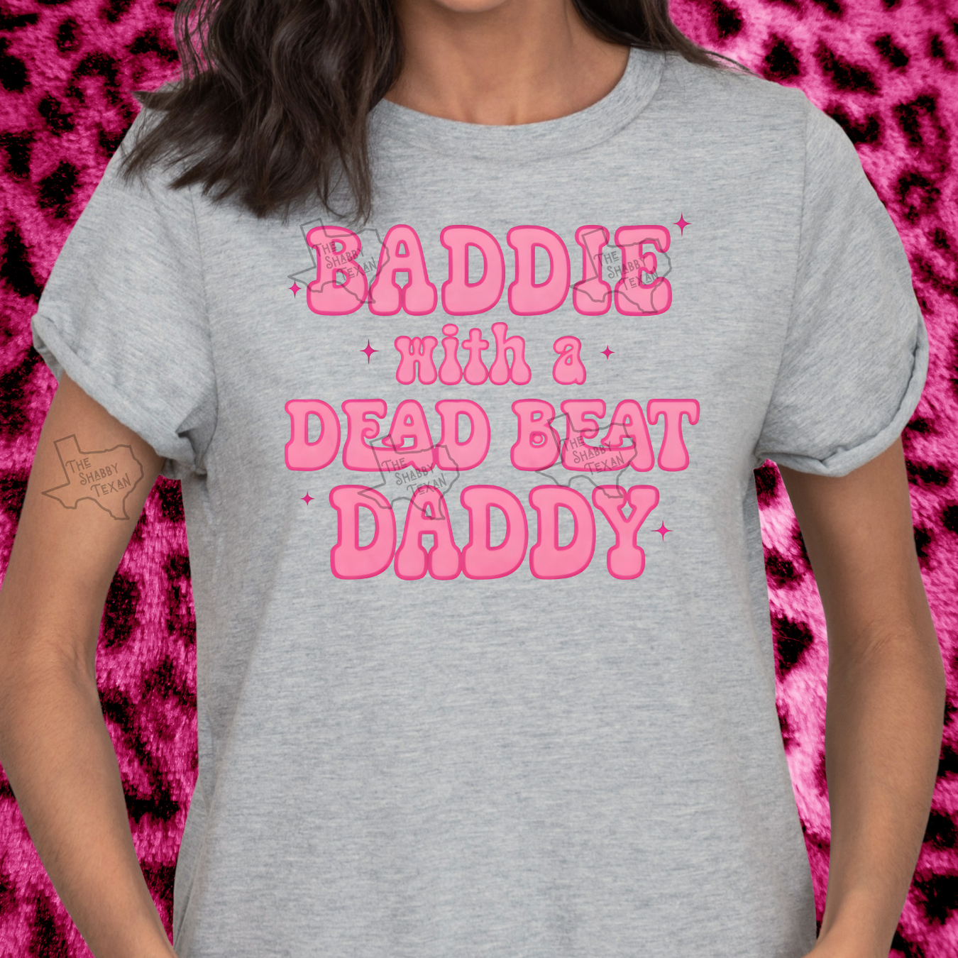 Baddie with dead beat Daddy Shirts