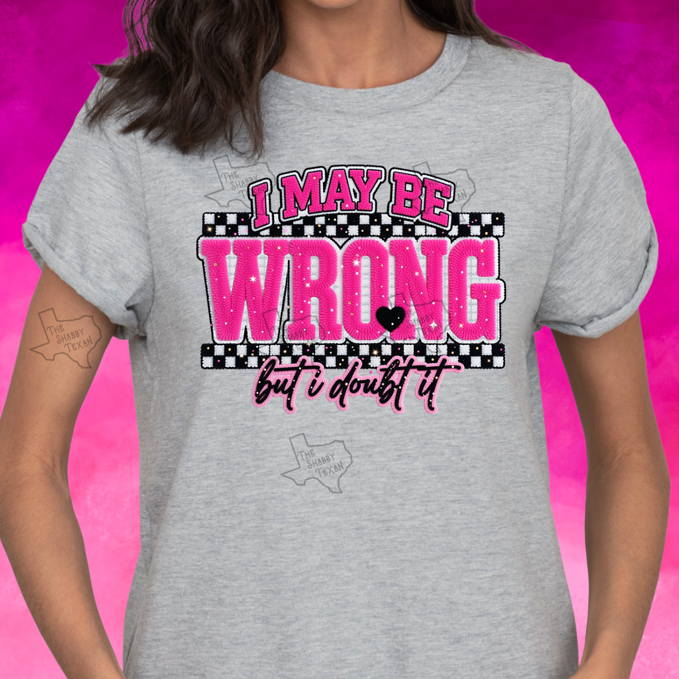 I May Be Wrong But I Doubt It Shirts