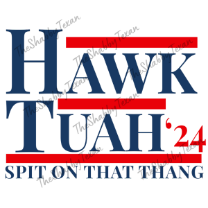 Hawk Tuah Shirt Transfer