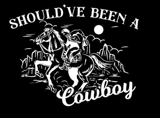 Should Have Been a Cowboy Shirt Transfer