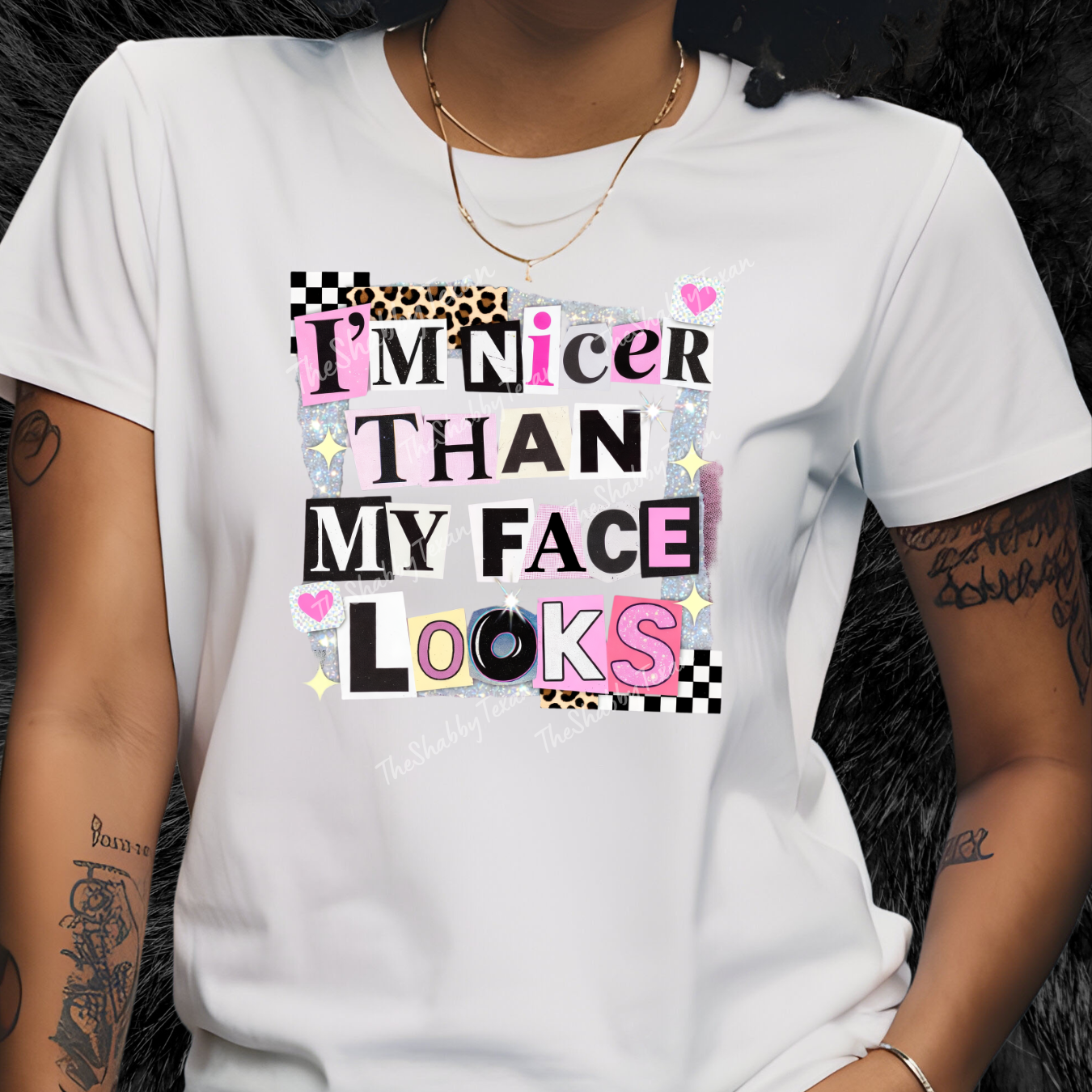 Im Nicer Than My Face Looks Shirts