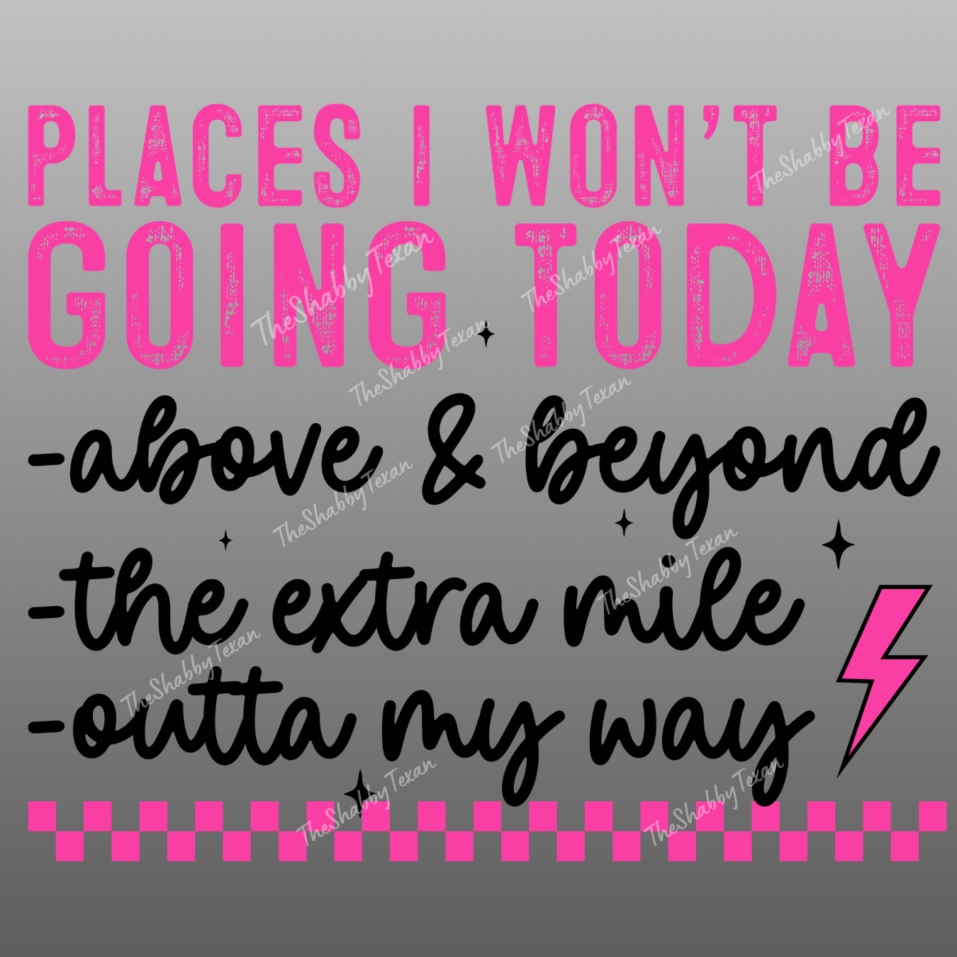 Places I Won't Be Going Today Shirts