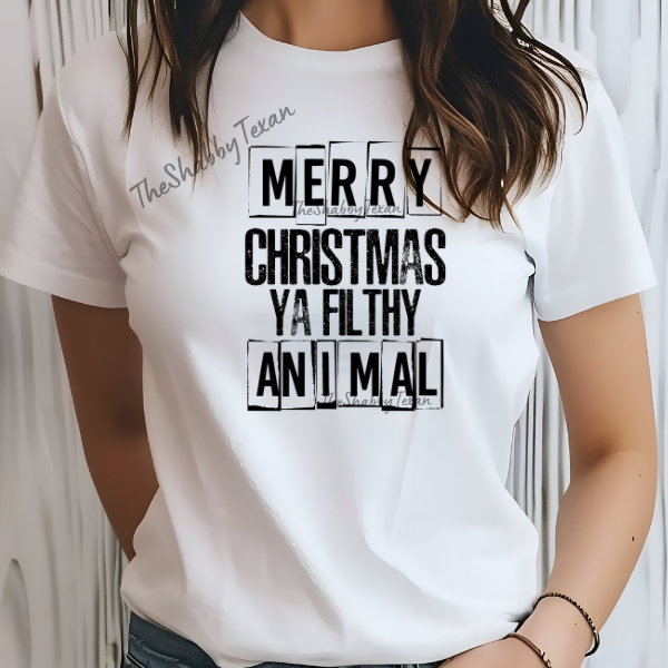 Merry Christmas Ya Filthy Animal Shirt or DTF Transfers