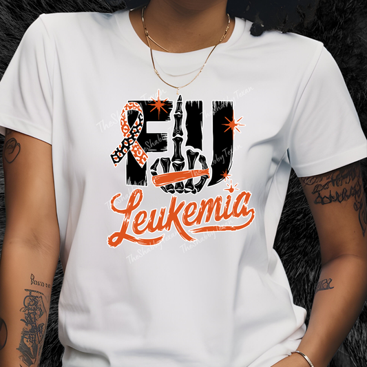 FU Leukemia Cancer Shirts