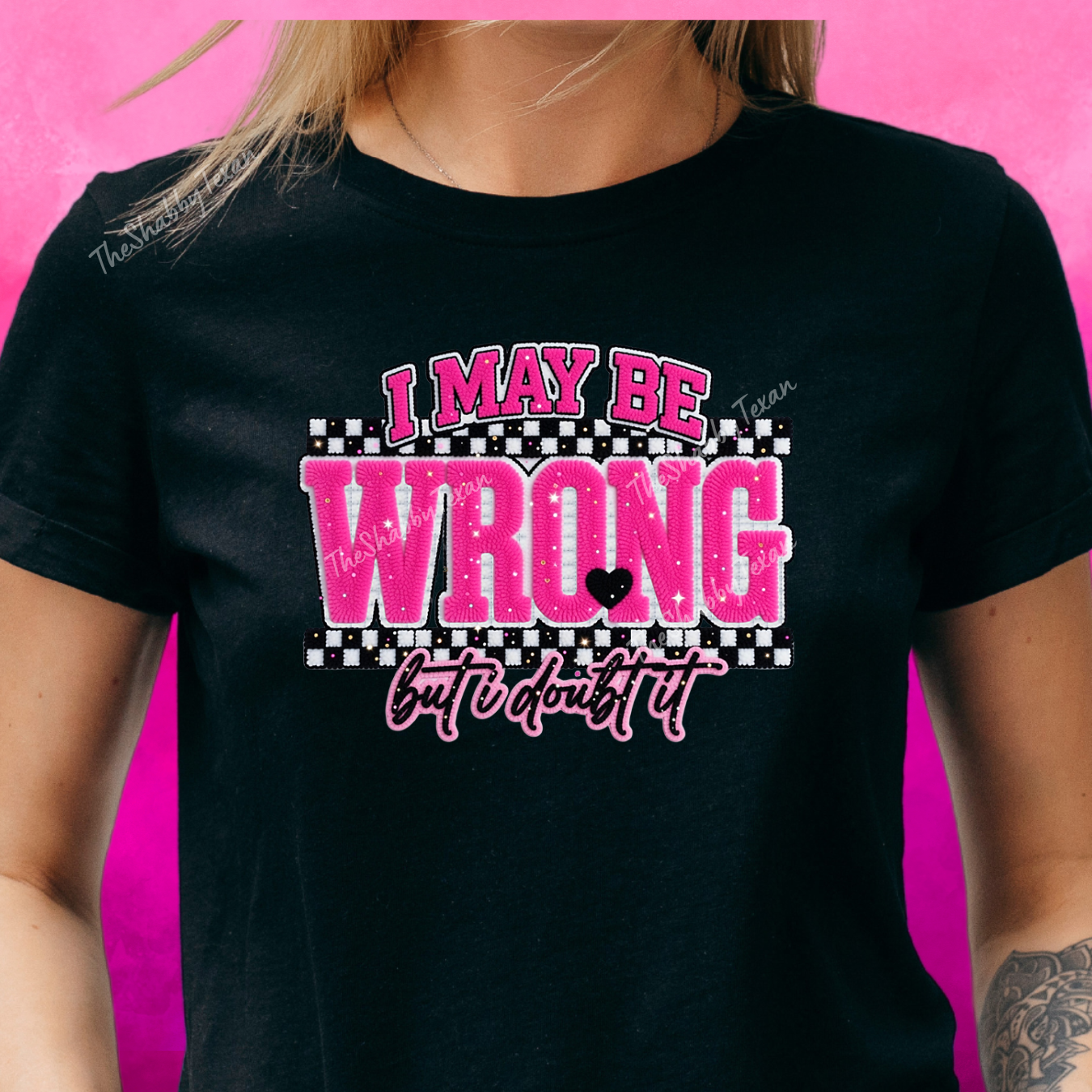 I May Be Wrong But I Doubt It Shirts