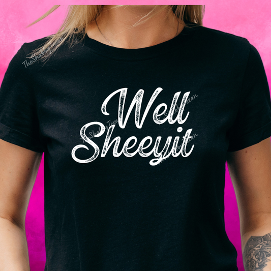 Well Sheeyit DTF Transfers