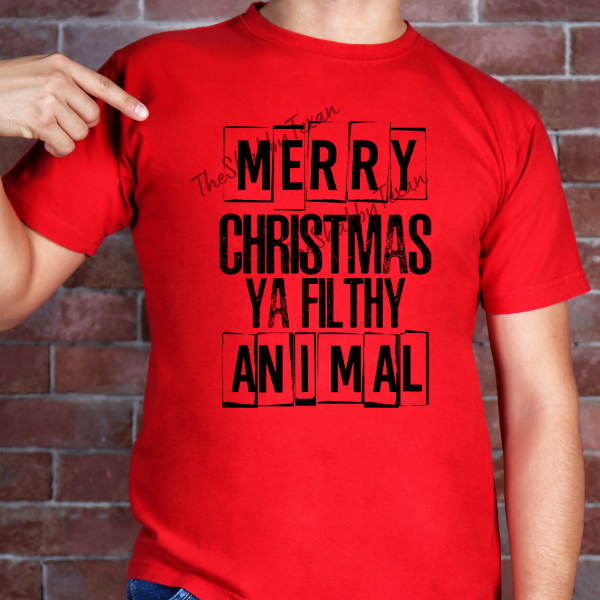 Merry Christmas Ya Filthy Animal Shirt or DTF Transfers